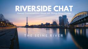 Riverside Chat: Seine River Cruises